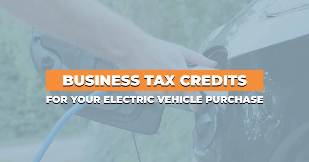Business Tax Credits For Electric Vehicle Purchases